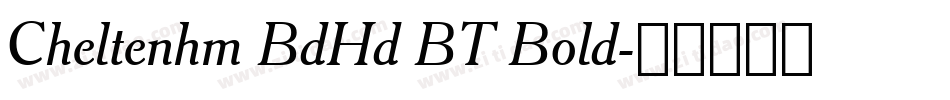 Cheltenhm BdHd BT Bold字体转换